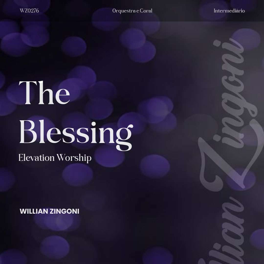 The Blessing – Elevation Worship – Willian Zingoni